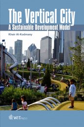 Faculty Book; The Vertical City A Sustainable Development Model; Kheir Al-Kodmany