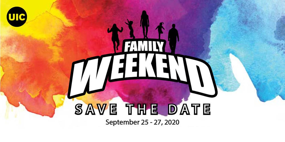 Save the date for Family Weekend UIC today