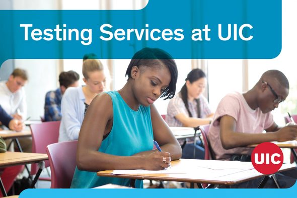 White text on blue background says "Testing services at UIC" and shows students sitting at desks taking tests with pens and paper.