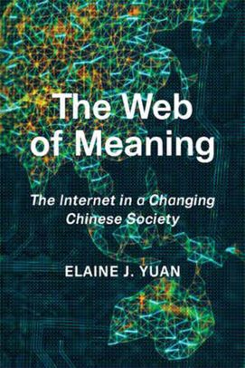 The Web of Meaning: The Internet in a Changing Chinese Society