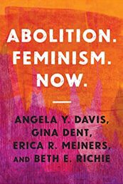 “Abolition. Feminism. Now.” co-authored by Beth Richie, UIC professor and head of criminology, law and justice and professor of Black studies