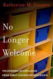 Book cover - “No Longer Welcome: The Epidemic of Expulsion from Early Childhood Education”